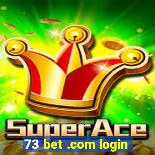 73 bet .com login